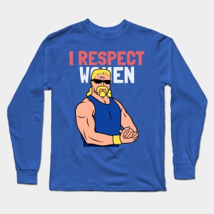 I respect women Long Sleeve T-Shirt
